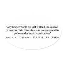 5th Amendment Watts v Indiana 338 US 49 1949 Stickers