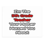 5th Grade Teacher...Mother Warned You About Post Cards