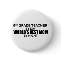 5th Grade - World's Best Mom Pinback Button