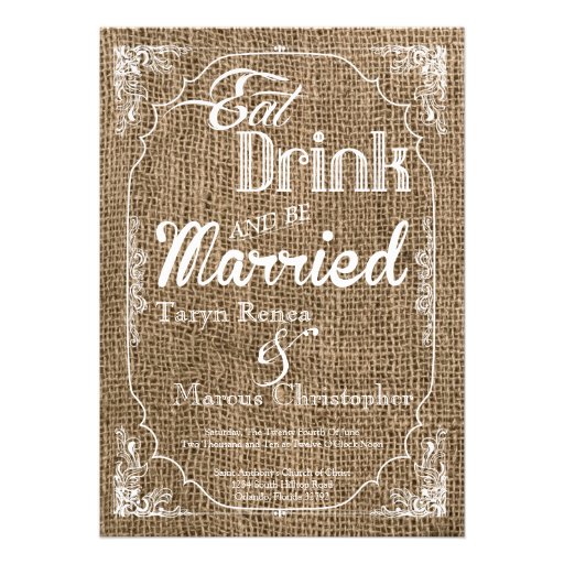 5x7 Eat Drink Be Married Burlap Wedding Invitation