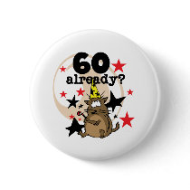 60 Already Birthday Pinback Buttons