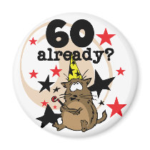 60 Already Birthday Magnet