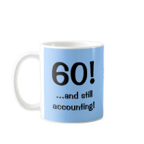 60..and still accounting! Triple-sided mug