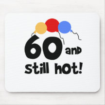 60 and Still Hot Mouse Mats