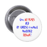 60 another drink pin
