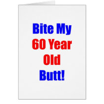 60 Bite My Butt Greeting Card