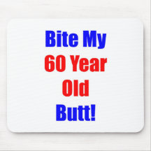 60 Bite My Butt Mouse Pad