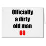 60  Dirty Old Man Greeting Cards