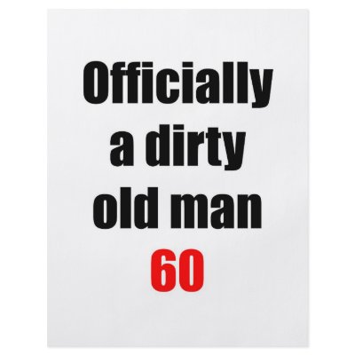 60  Dirty Old Man Flyer Design by thatsabigbirthday4