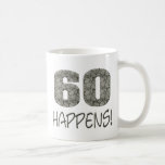 60 Happens! Mug mugs