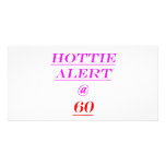 60 Hottie Alert Custom Photo Card