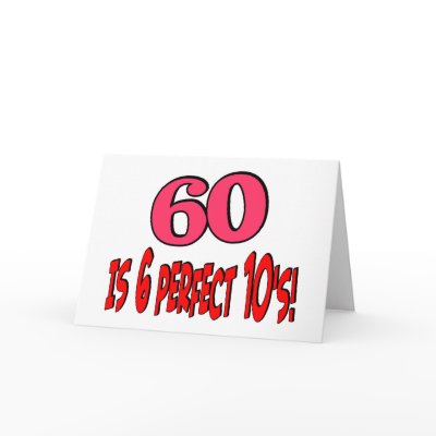 60 is 6 perfect 10's (PINK) Greeting Card by Birthdaybash