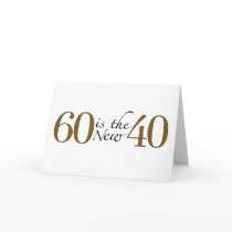 60 Is The New 40 Card