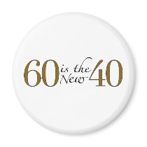 60 Is The New 40 Refrigerator Magnets