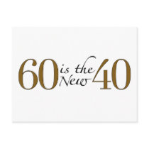 60 Is The New 40 Postcard