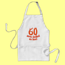 60 Never Looked So Hot! aprons