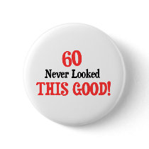 60 Never Looked This Good buttons
