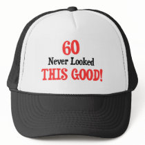 60 Never Looked This Good hats