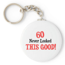 60 Never Looked This Good keychains