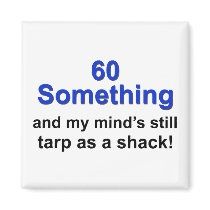 60 Something ... Magnets