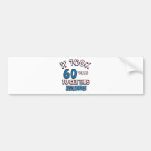 60 year old birthday designs bumper sticker