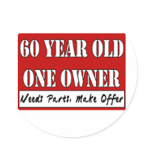 60 Year Old, One Owner - Needs Parts, Make Offer Stickers
