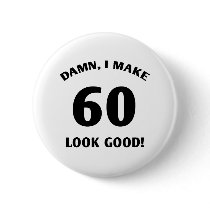 60 Yr Old Gag Gift Buttons