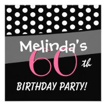 60th Birthday Black White Pink Polka Dots Personalized Invites