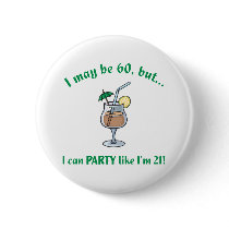 60th Birthday Gag Gift Pinback Buttons
