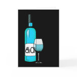 60th birthday or anniversary : wine bottle & glass card