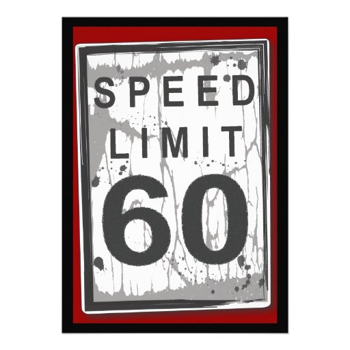 60th Birthday Party Grungy Speed Limit Sign Custom Invite