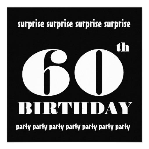 60th SURPRISE  Birthday Party Black White Template Custom Invitation (front side)