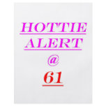 61 Hottie Alert Full Color Flyer