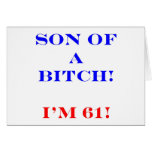 61 Son of a Bitch Greeting Card
