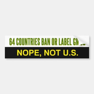 64 Countries label or ban GMOs bumper sticker