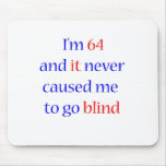 64 never gone blind mousepad