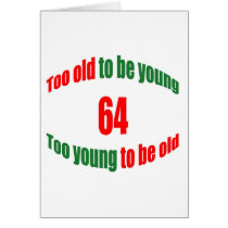 64 Too Old Card