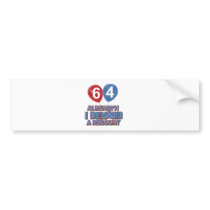 64th year old birthday designs bumper sticker