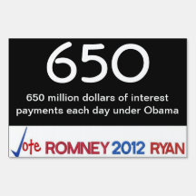 650 million in daily interest payments Yard Sign