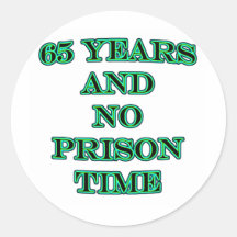 65 and no prison time stickers