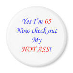 65 My hot ass Magnets