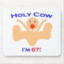 67 Holy Cow! Mouse Pad