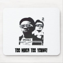 68-TwoTone------, Too Much Too Young! Mousemats