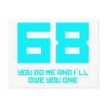 68 You Do Me And I'll Owe You One - Funny Postcard