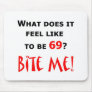 69 Bite Me! Mouse Pad