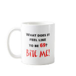 69 Bite Me! Coffee Mug