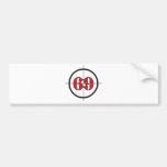 ## 69 ## BUMPER STICKER