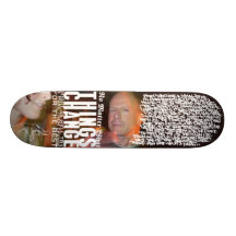 6.CHANGING THINGS SKATE DECK