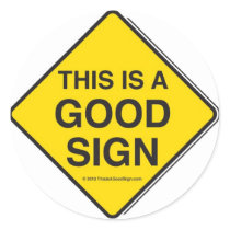 6 GOOD SIGN STICKERS