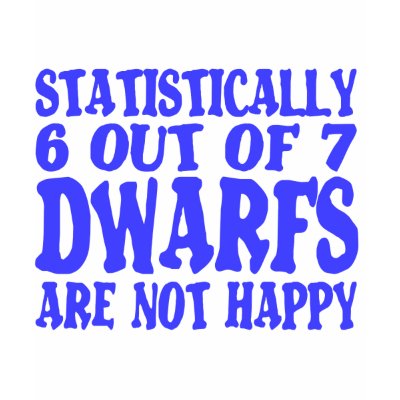 6 out of 7 dwarfs t-shirt by HandsomeDevil